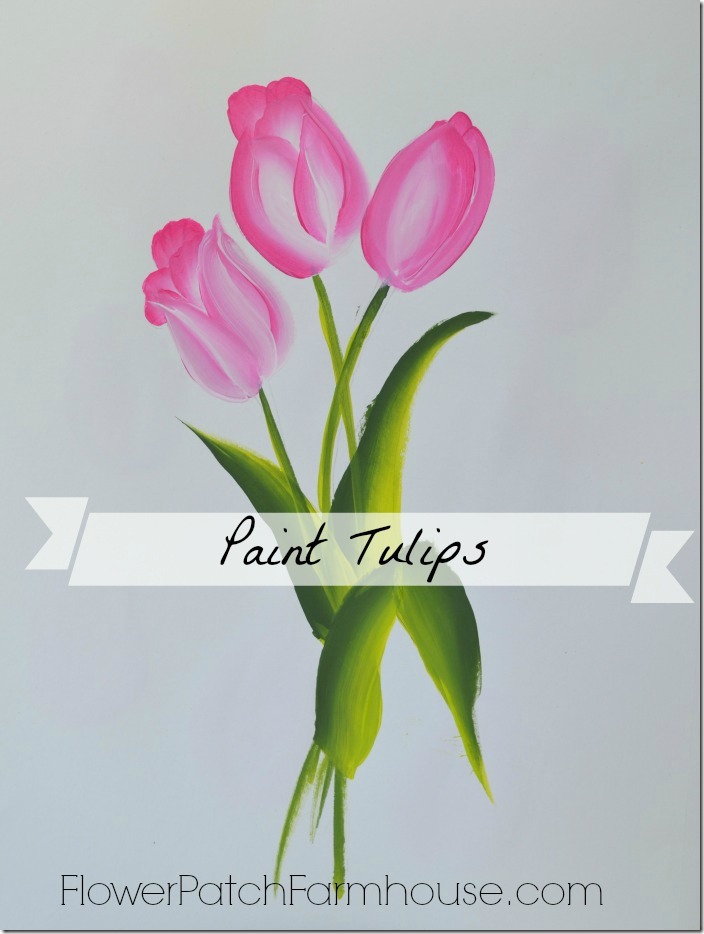 Learn to Paint Tulips–Fast and Easy