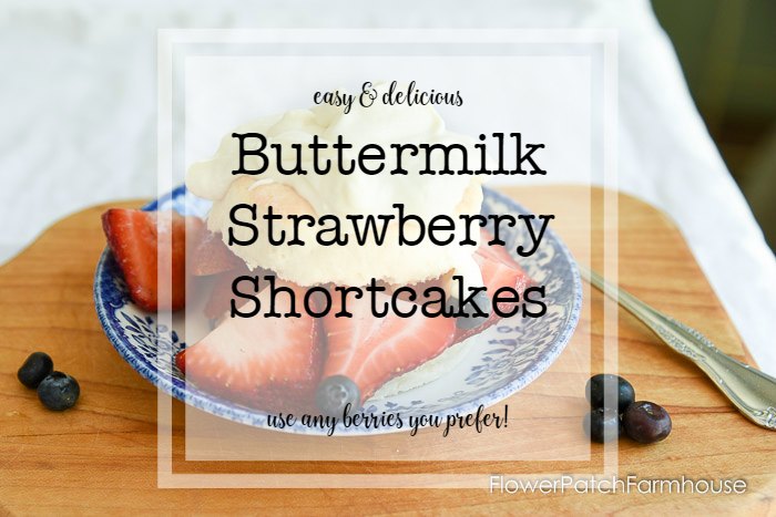 Buttermilk Strawberry Shortcakes