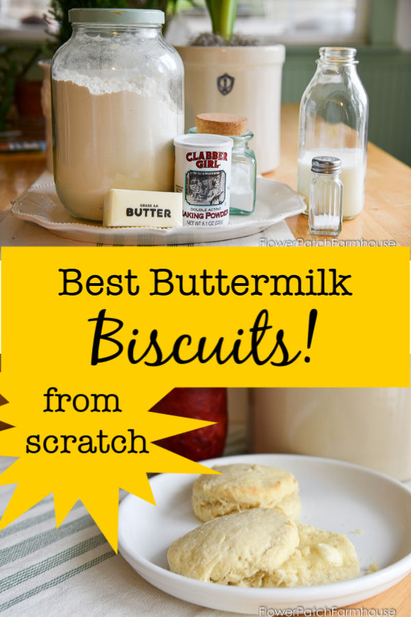 The Best Buttermilk Biscuits from Scratch! Flower Patch Farmhouse
