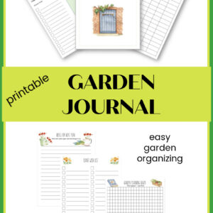 garden journal pages with text overlay, Printable Garden Journal, easy garden organizing.