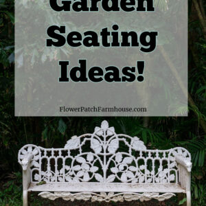 white iron bench in a garden with text overlay, budget friendly garden seating ideas, flower patch farmhouse dot com, green button with text overlay: create an oasis